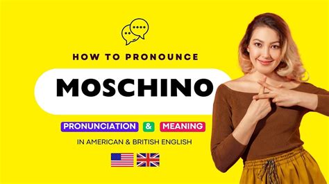 moschino pronunciation in english.